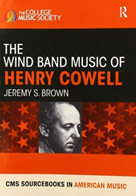 Book cover of: Wind Band Music of Henry Cowell. By: Jeremy Brown