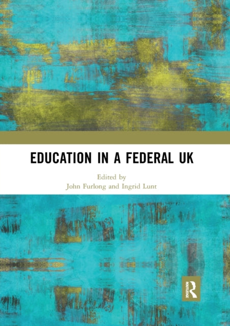 Book cover of: Education in a Federal UK. By: John Furlong