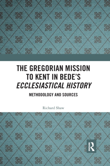 Book cover of: Gregorian Mission to Kent in Bede's Ecclesiastical History. By: Shaw, Richard