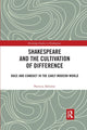 Book cover of: Shakespeare and the Cultivation of Difference. By: Patricia Akhimie
