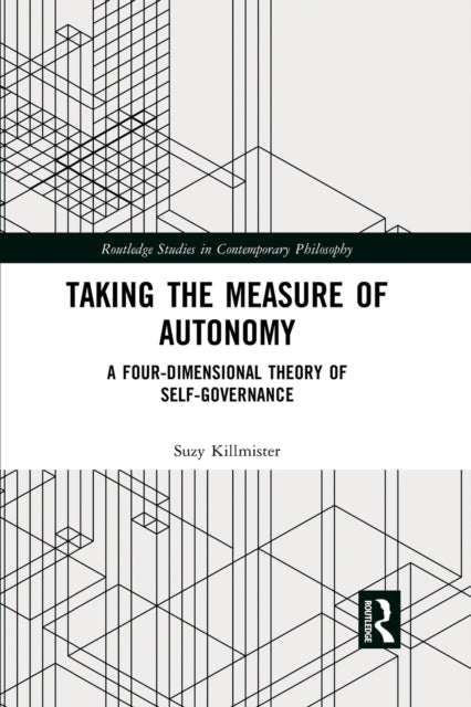Book cover of: Taking the Measure of Autonomy. By: Suzy Killmister