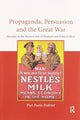 Book cover of: Propaganda, Persuasion and the Great War