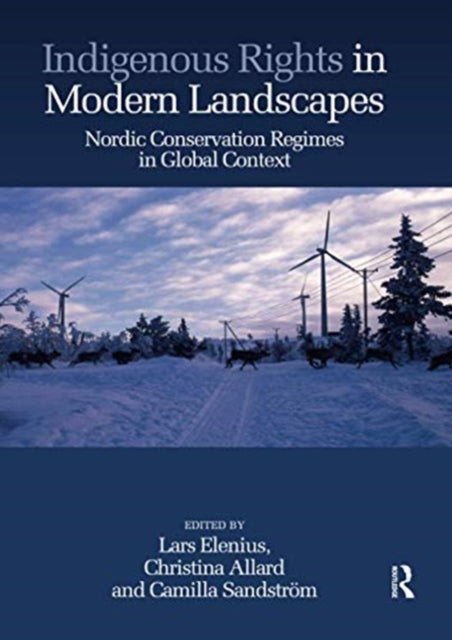 Book cover of: Indigenous Rights in Modern Landscapes. By: Lars Elenius