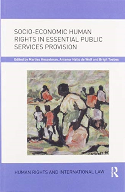 Book cover of: Socio-Economic Human Rights in Essential Public Services Provision