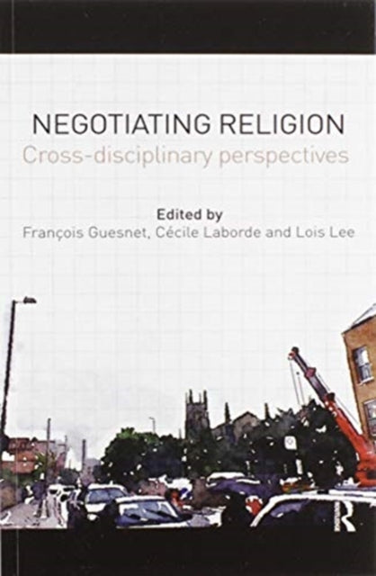 Book cover of: Negotiating Religion. By: François Guesnet