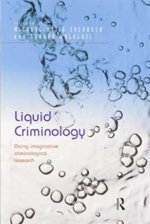 Liquid Criminology