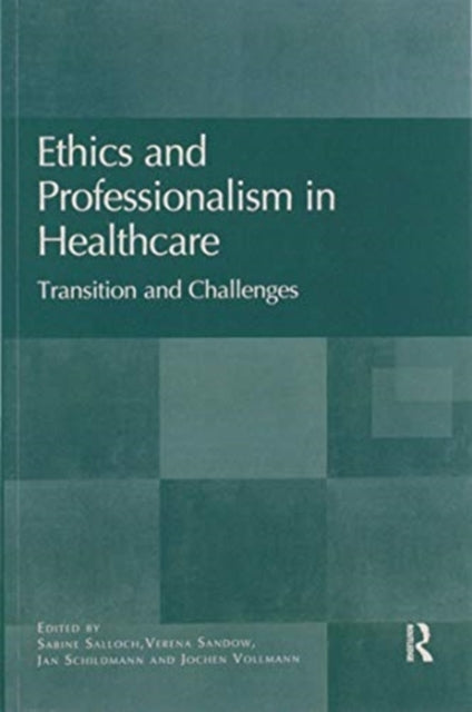 Book cover of: Ethics and Professionalism in Healthcare. By: Sabine Salloch