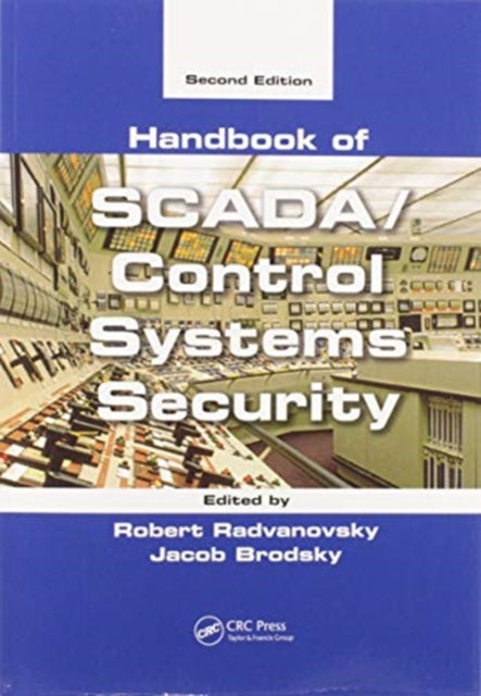 Book cover of: Handbook of SCADA/Control Systems Security. By: Robert Radvanovsky