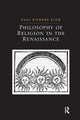 Book cover of: Philosophy of Religion in the Renaissance. By: Paul Richard Blum