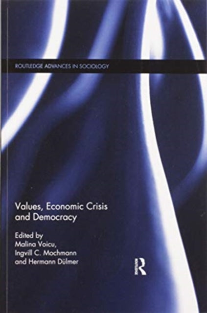 Book cover of: Values, Economic Crisis and Democracy. By: Malina Voicu