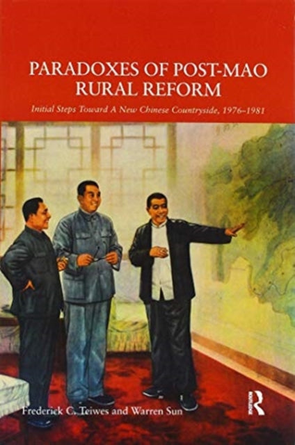 Book cover of: Paradoxes of Post-Mao Rural Reform. By: Frederick C. Teiwes