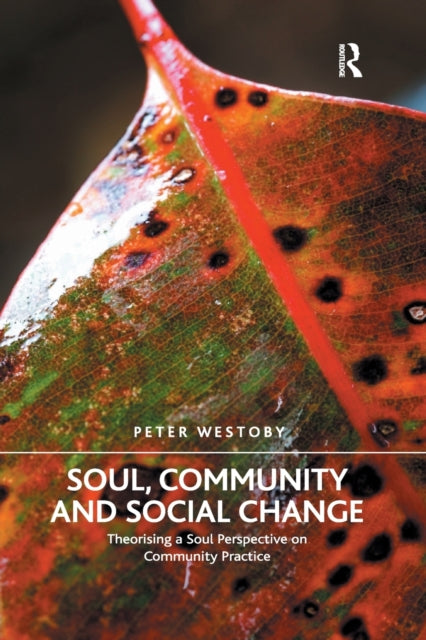 Book cover of: Soul, Community and Social Change. By: Peter Westoby