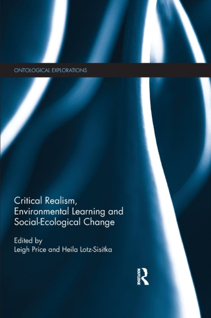 Book cover of: Critical Realism, Environmental Learning and Social-Ecological Change. By: Leigh Price