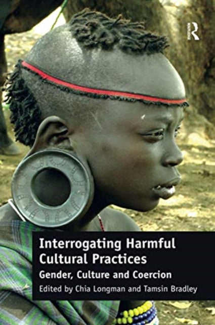 Book cover of: Interrogating Harmful Cultural Practices. By: Chia Longman