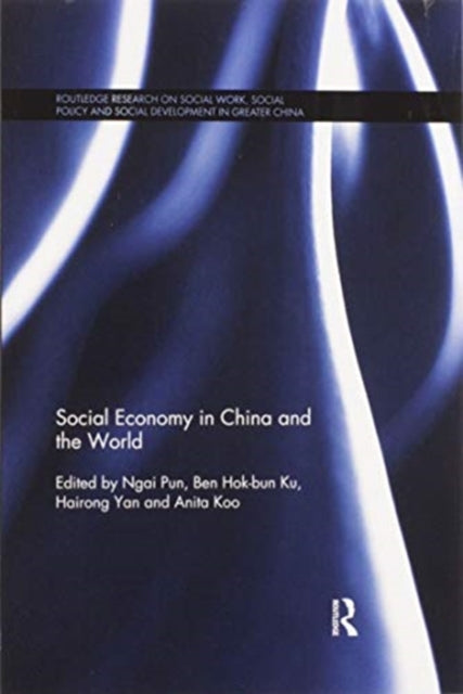 Book cover of: Social Economy in China and the World. By: Ngai Pun