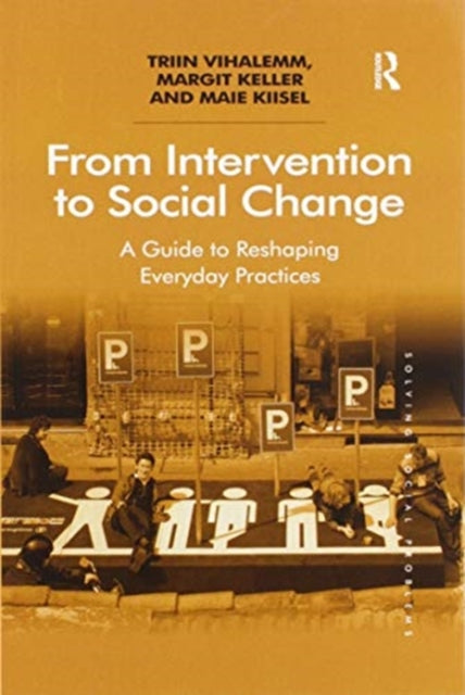 Book cover of: From Intervention to Social Change. By: Triin Vihalemm