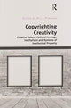 Book cover of: Copyrighting Creativity. By: Helle Porsdam