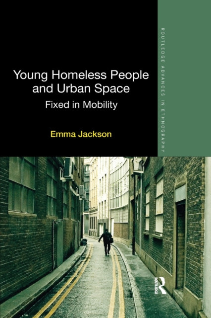 Book cover of: Young Homeless People and Urban Space. By: Emma Jackson