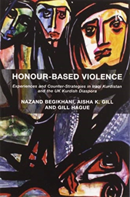Book cover of: Honour-Based Violence. By: Nazand Begikhani