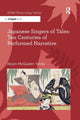 Book cover of: Japanese Singers of Tales: Ten Centuries of Performed Narrative