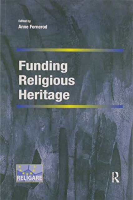 Book cover of: Funding Religious Heritage. By: Anne Fornerod