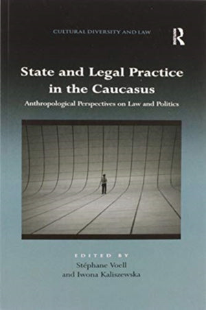State and Legal Practice in the Caucasus