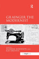 Book cover of: Grainger the Modernist. By: Suzanne Robinson