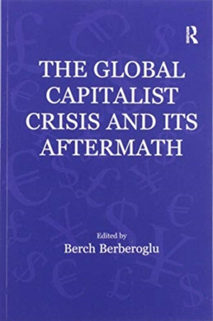 Global Capitalist Crisis and Its Aftermath