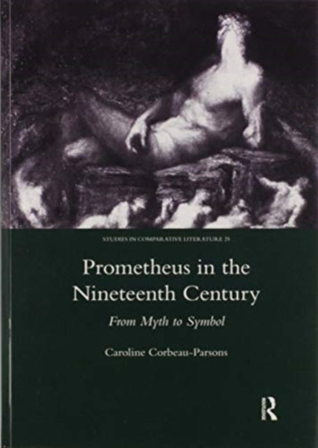 Book cover of: Prometheus in the Nineteenth Century. By: Caroline Corbeau-Parsons