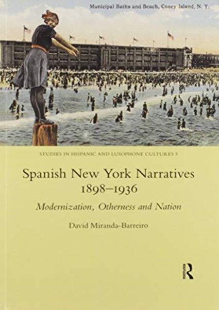 Book cover of: Spanish New York Narratives 1898-1936. By: David Miranda-Barreiro
