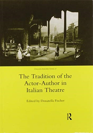 Tradition of the Actor-author in Italian Theatre