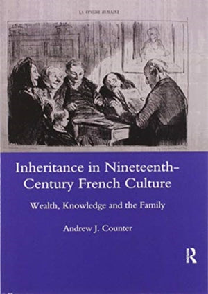Inheritance in Nineteenth-century French Culture