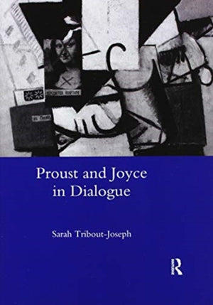 Proust and Joyce in Dialogue