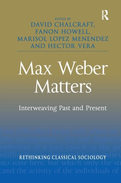 Book cover of: Max Weber Matters