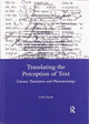 Book cover of: Translating the Perception of Text. By: Clive Scott