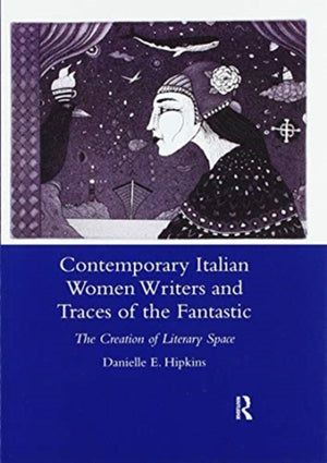 Contemporary Italian Women Writers and Traces of the Fantastic
