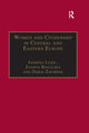 Book cover of: Women and Citizenship in Central and Eastern Europe. By: Jasmina Lukic