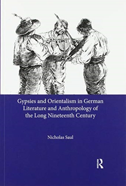 Book cover of: Gypsies and Orientalism in German Literature and Anthropology of the Long Nineteenth Century