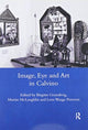 Book cover of: Image, Eye and Art in Calvino. By: Birgitte Grundtvig