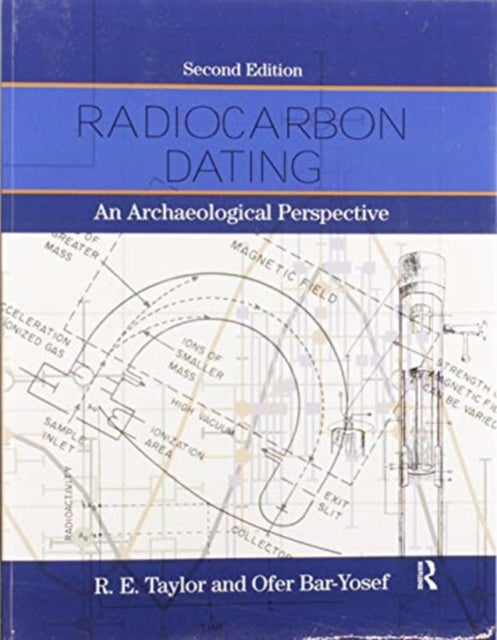 Book cover of: Radiocarbon Dating. By: R. E. Taylor