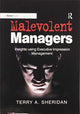 Book cover of: Malevolent Managers. By: Terry A. Sheridan
