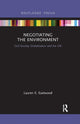 Book cover of: Negotiating the Environment. By: Lauren E. Eastwood
