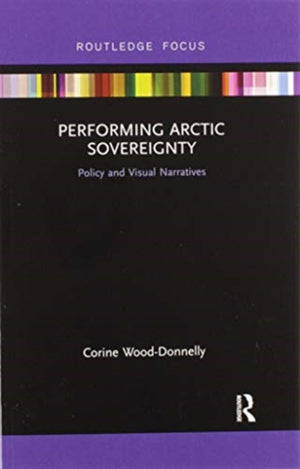 Performing Arctic Sovereignty