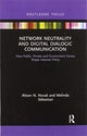 Book cover of: Network Neutrality and Digital Dialogic Communication