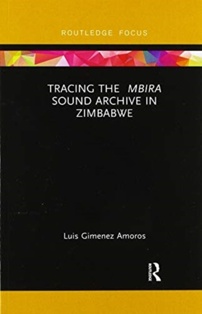 Book cover of: Tracing the Mbira Sound Archive in Zimbabwe