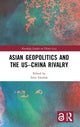 Book cover of: Asian Geopolitics and the US–China Rivalry. By: Felix Heiduk