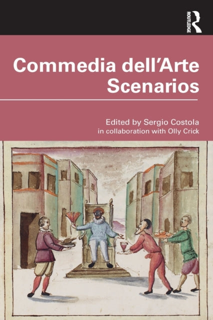 Book cover of: Commedia dell'Arte Scenarios. By: Sergio Costola
