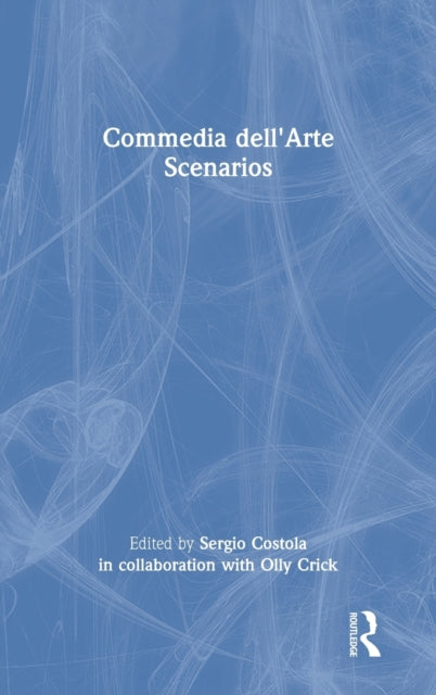 Book cover of: Commedia dell'Arte Scenarios. By: Sergio Costola