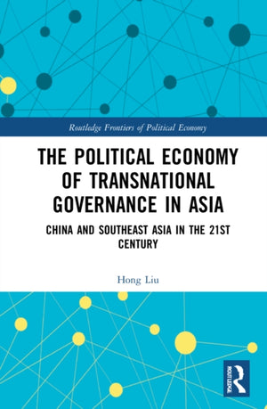 The Political Economy of Transnational Governance