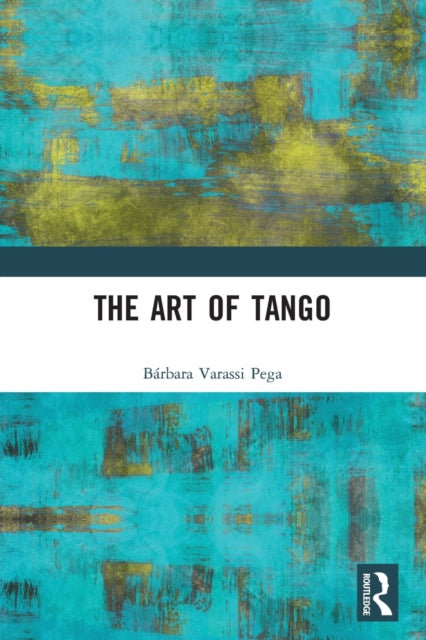 Book cover of: Art of Tango. By: Bárbara Varassi Pega